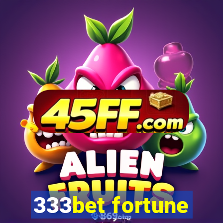 333bet fortune